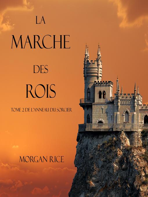 Title details for La Marche Des Rois by Morgan Rice - Available